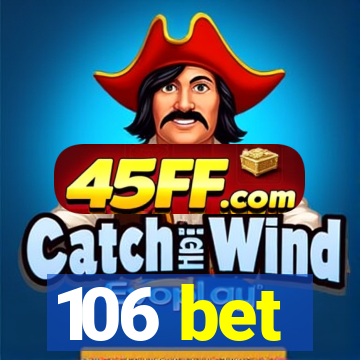 106 bet